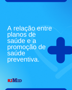 A relação entre planos de saúde e a promoção de saúde preventiva.