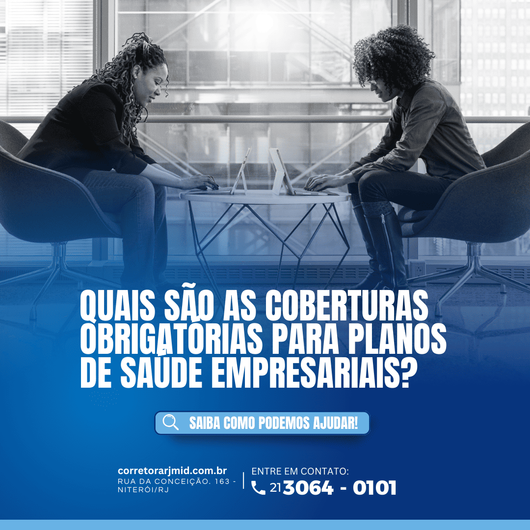 Quais são as coberturas obrigatórias para planos de saúde empresariais