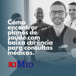 Como encontrar planos de saúde com baixa carência para consultas médicas.