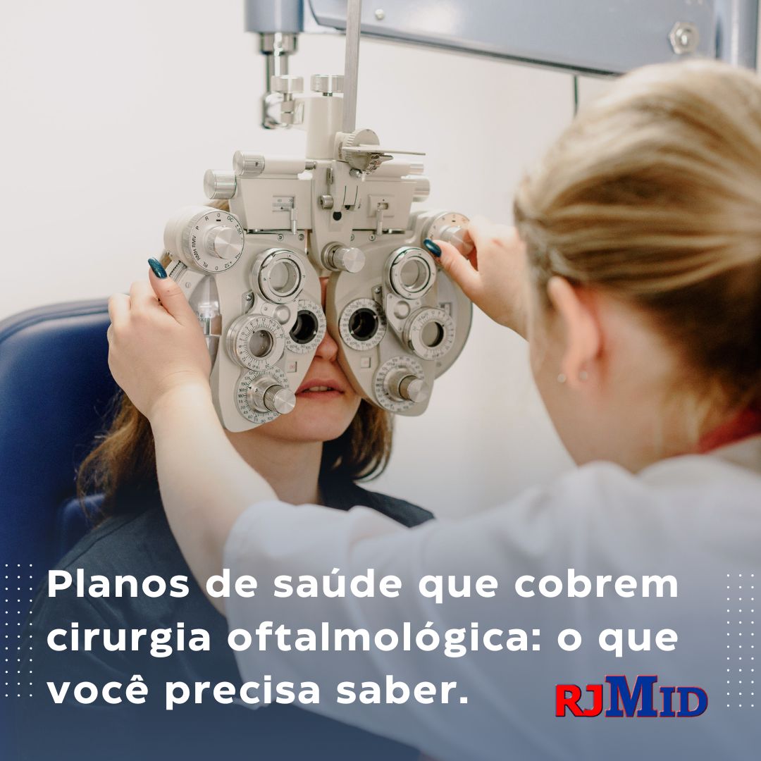 Planos de saúde que cobrem cirurgia oftalmológica o que você precisa saber.