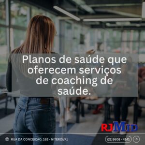 Planos de saúde que oferecem serviços de coaching de saúde.