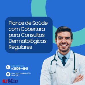 Planos de Saúde com Cobertura para Consultas Dermatológicas Regulares