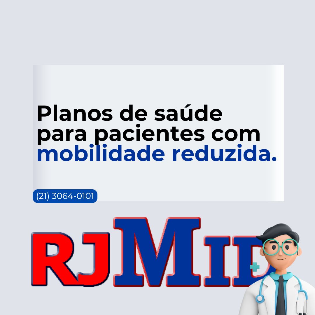 Planos de saúde para pacientes com mobilidade reduzida.