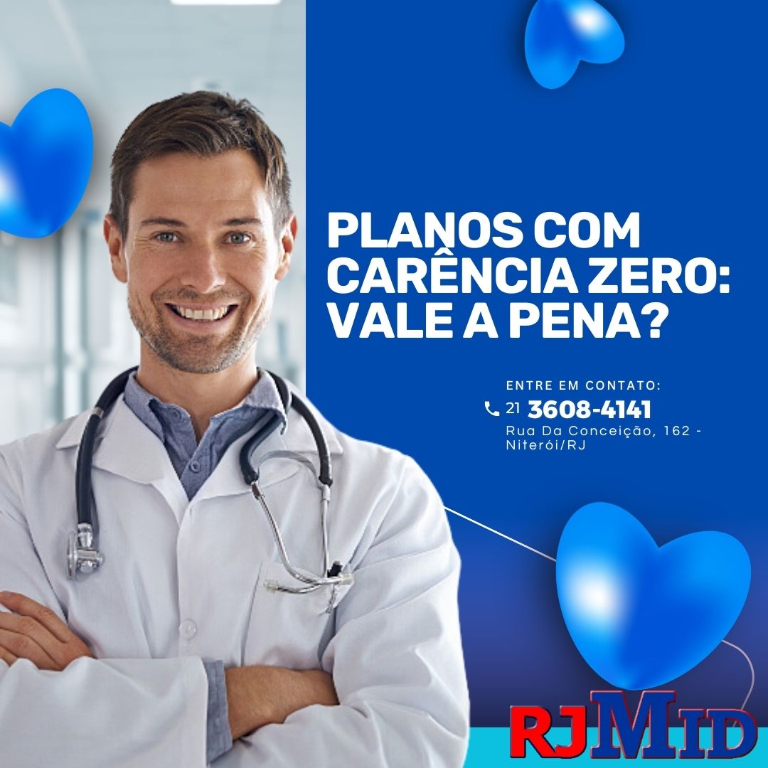 Planos com carência zero Vale a pena