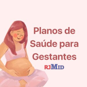 Planos de Saúde para Gestantes