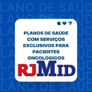 Planos de saúde com serviços exclusivos para pacientes oncológicos