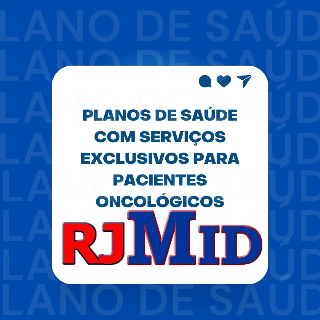 Planos de saúde com serviços exclusivos para pacientes oncológicos